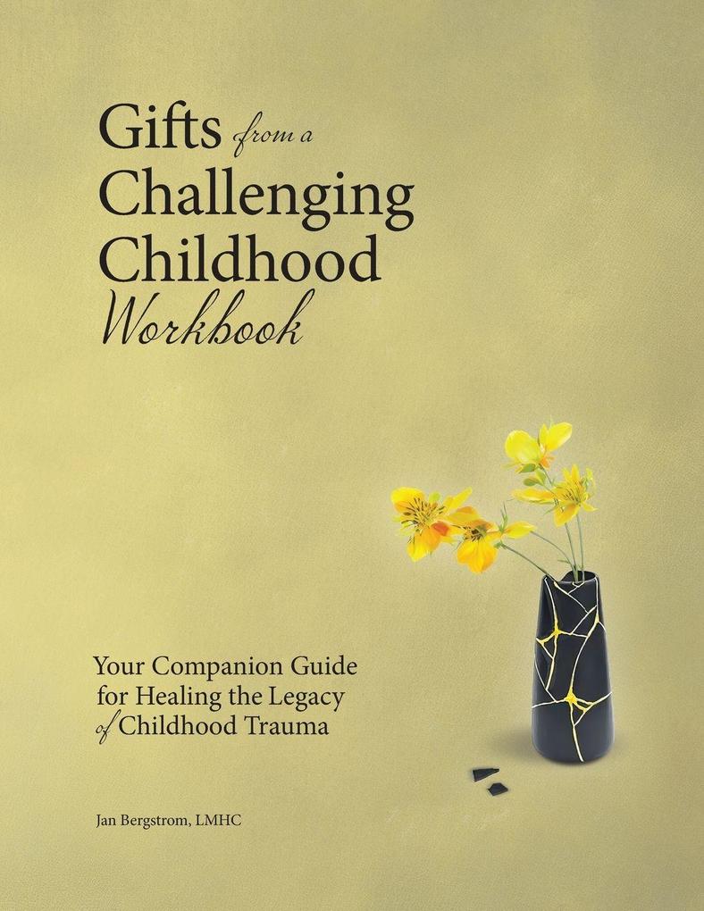 Gifts from a Challenging Childhood Workbook