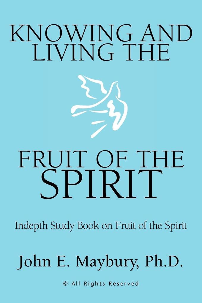 Knowing And Living The Fruit Of The Spirit