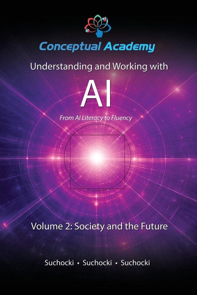 Understanding and Working with AI Volume 2