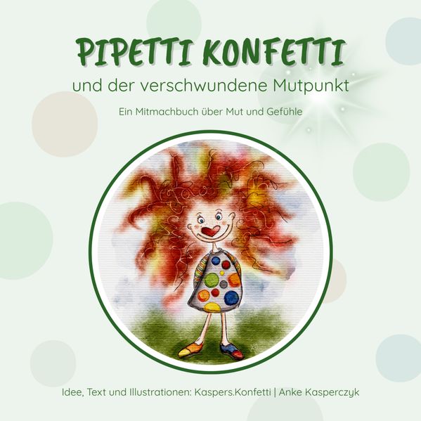Pipetti Konfetti und der verschwundene Mutpunkt