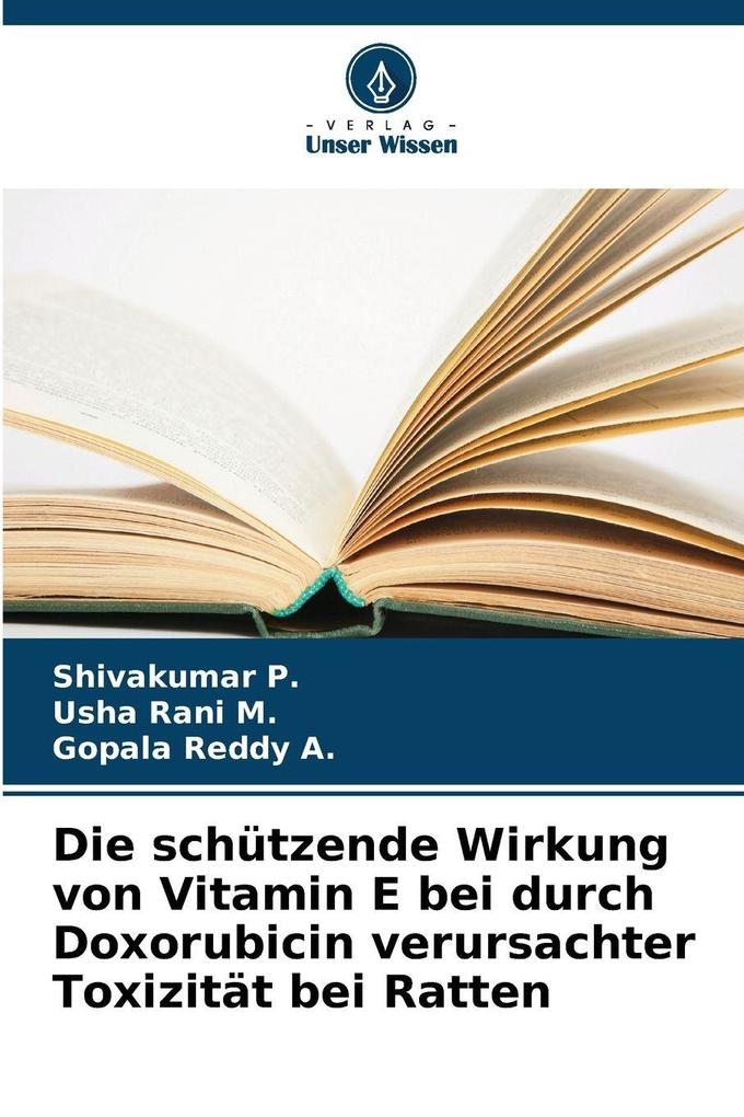 Die schützende Wirkung von Vitamin E bei durch Doxorubicin verursachter Toxizität bei Ratten