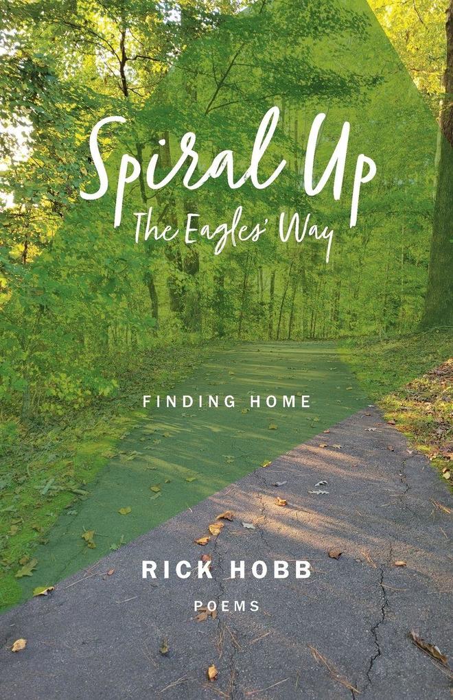 Spiral Up - The Eagles' Way