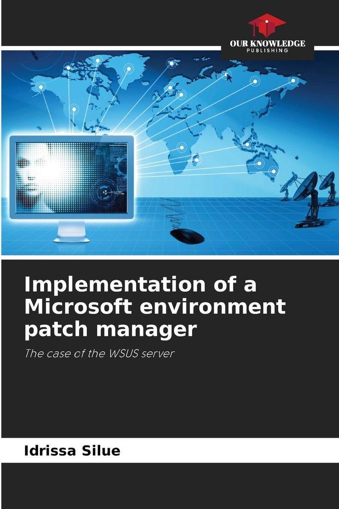 Implementation of a Microsoft environment patch manager