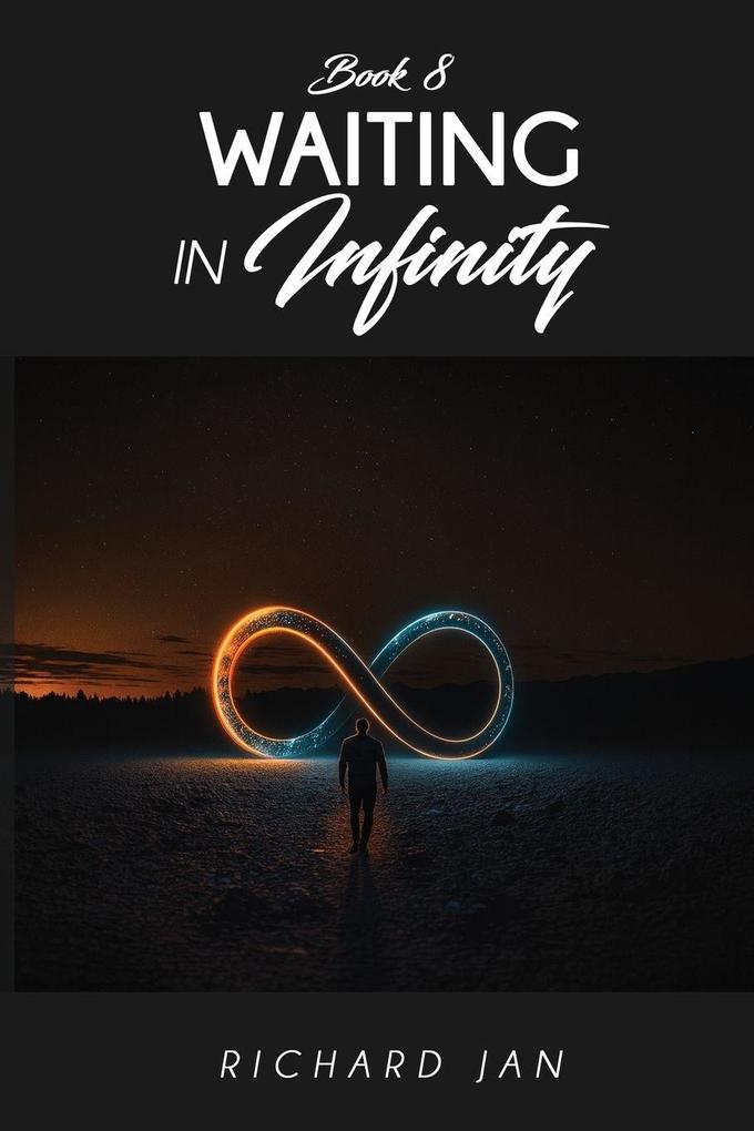 Waiting in Infinity
