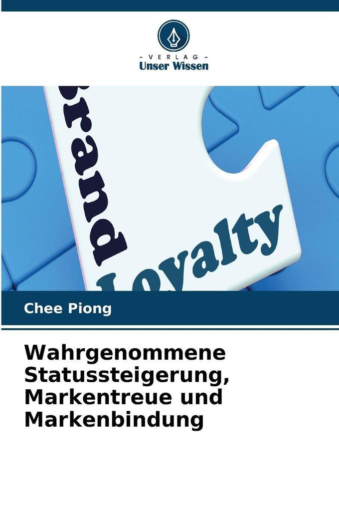 Wahrgenommene Statussteigerung Markentreue und Markenbindung