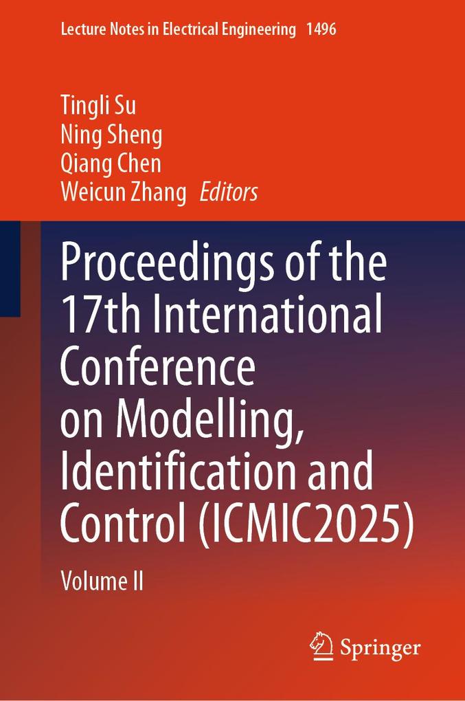 Proceedings of the 17th International Conference on Modelling Identification and Control (ICMIC2025)