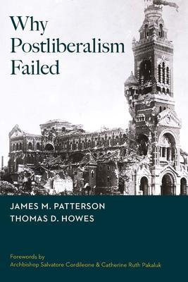 Why Postliberalism Failed
