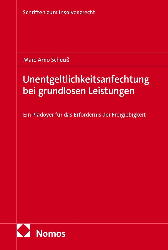 Unentgeltlichkeitsanfechtung bei grundlosen Leistungen