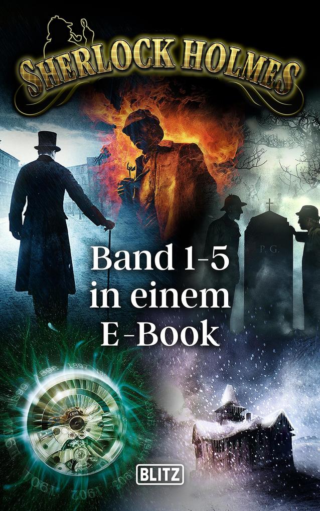 Sherlock Holmes - Neue Fälle - Band 1-5 in einem E-Book