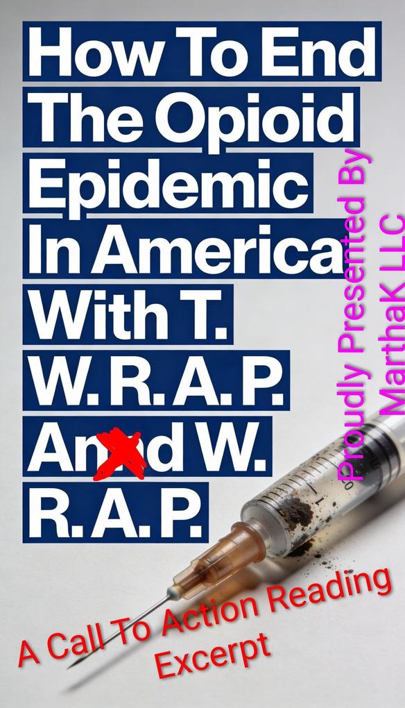 How To End The Opioid Crisis In America!!!