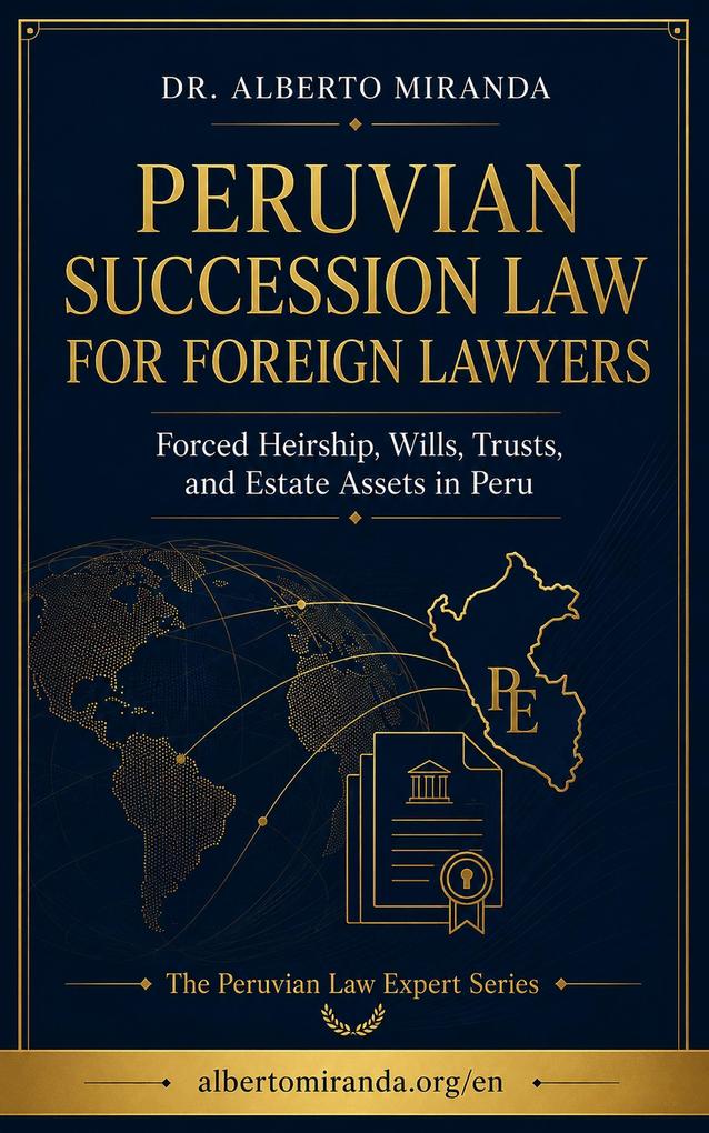 Peruvian Succession Law for Foreign Lawyers