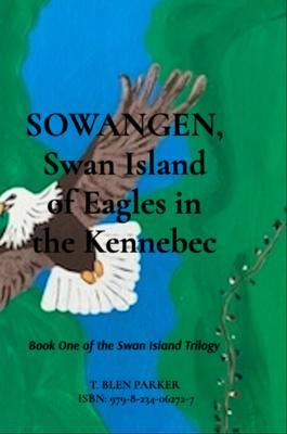 SOWANGEN Swan Island of Eagles in the Kennebec