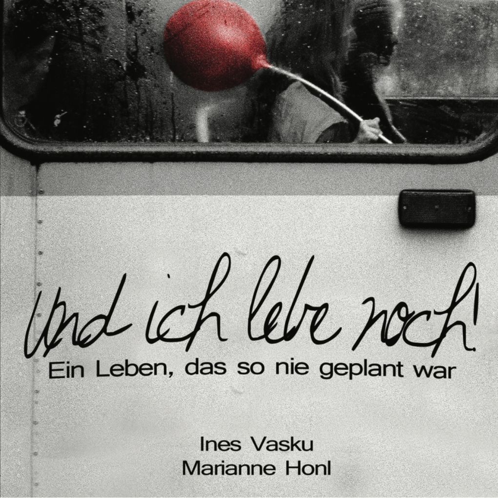 'Und ich lebe noch!'
