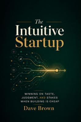 The Intuitive Startup