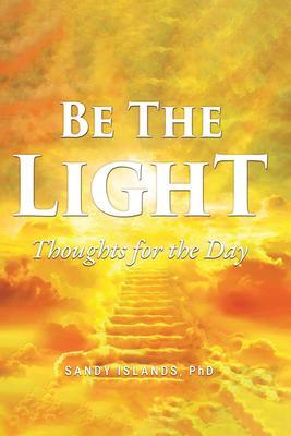 BE THE LIGHT