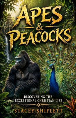 Apes & Peacocks