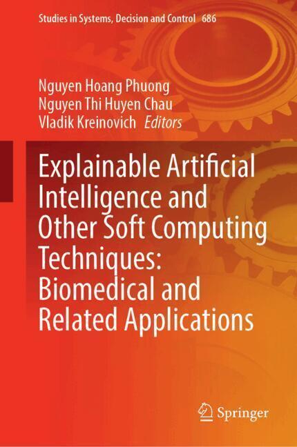 Explainable Artificial Intelligence and Other Soft Computing Techniques: Biomedical and Related Applications