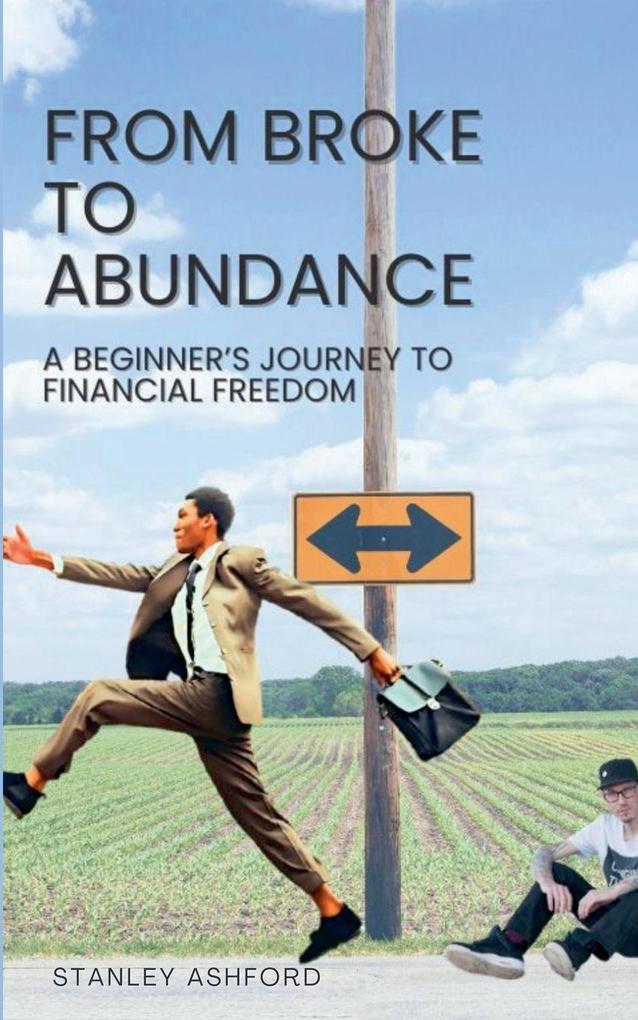 FROM BROKE TO ABUNDANCE