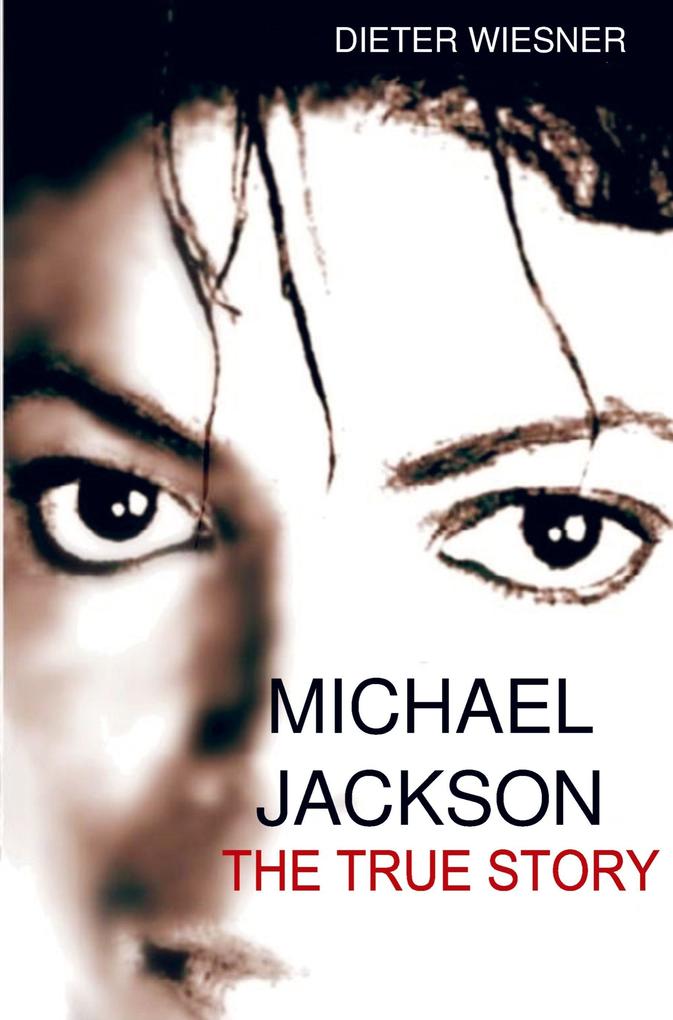 Michael Jackson: The True Story