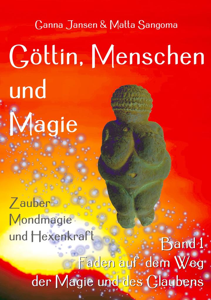 Göttin Menschen und Magie
