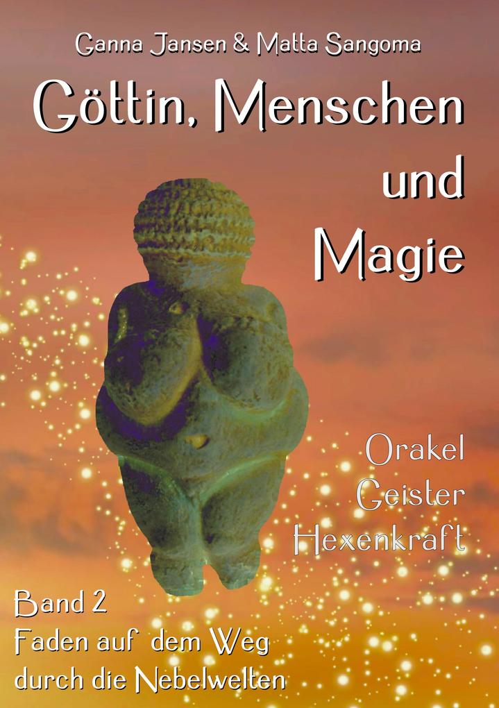 Göttin Menschen und Magie
