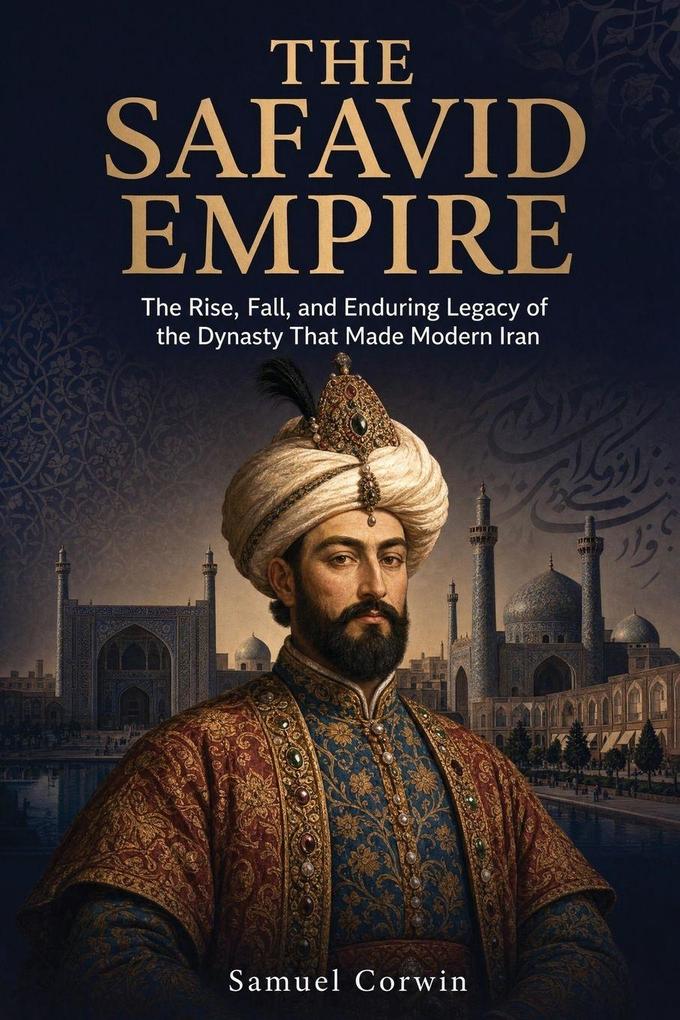 The Safavid Empire