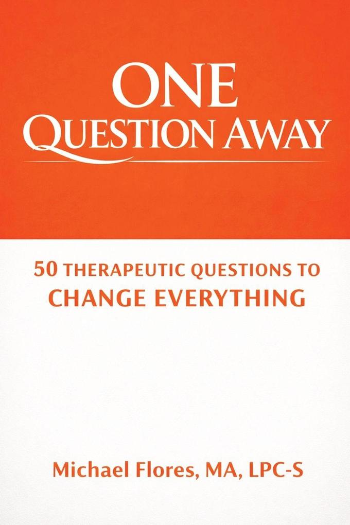 One Question Away