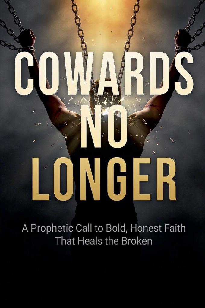 Cowards No Longer
