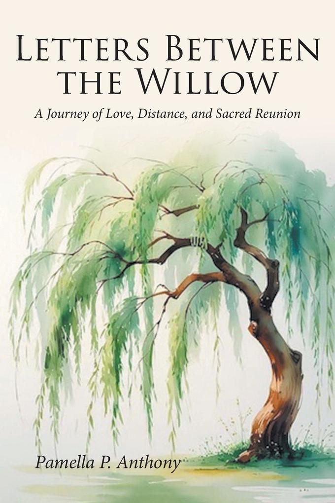 Letters Between the Willow