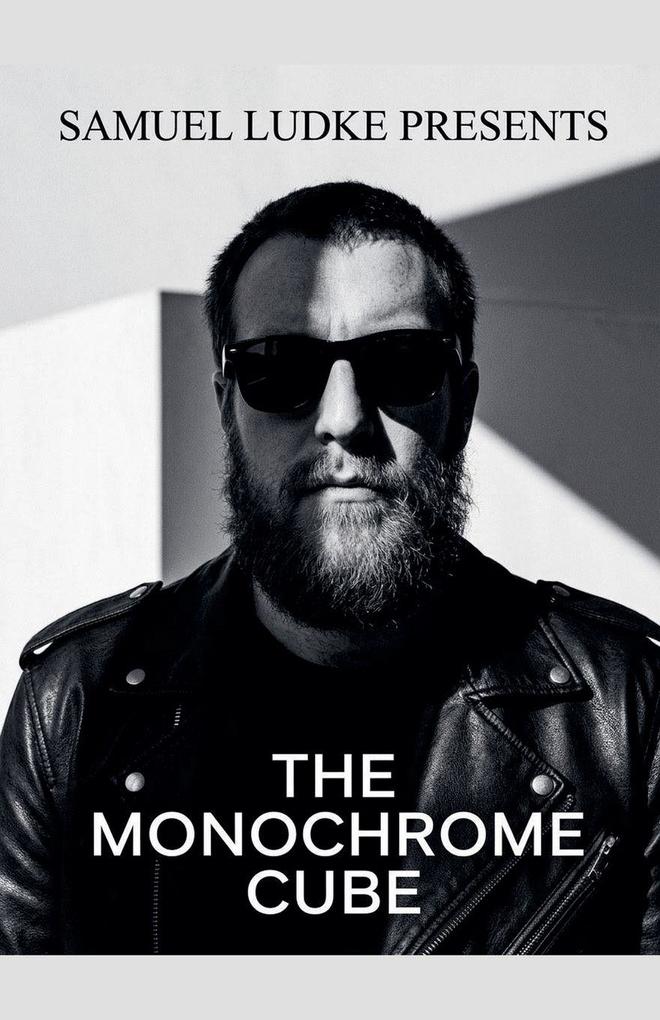 The Monochrome Cube
