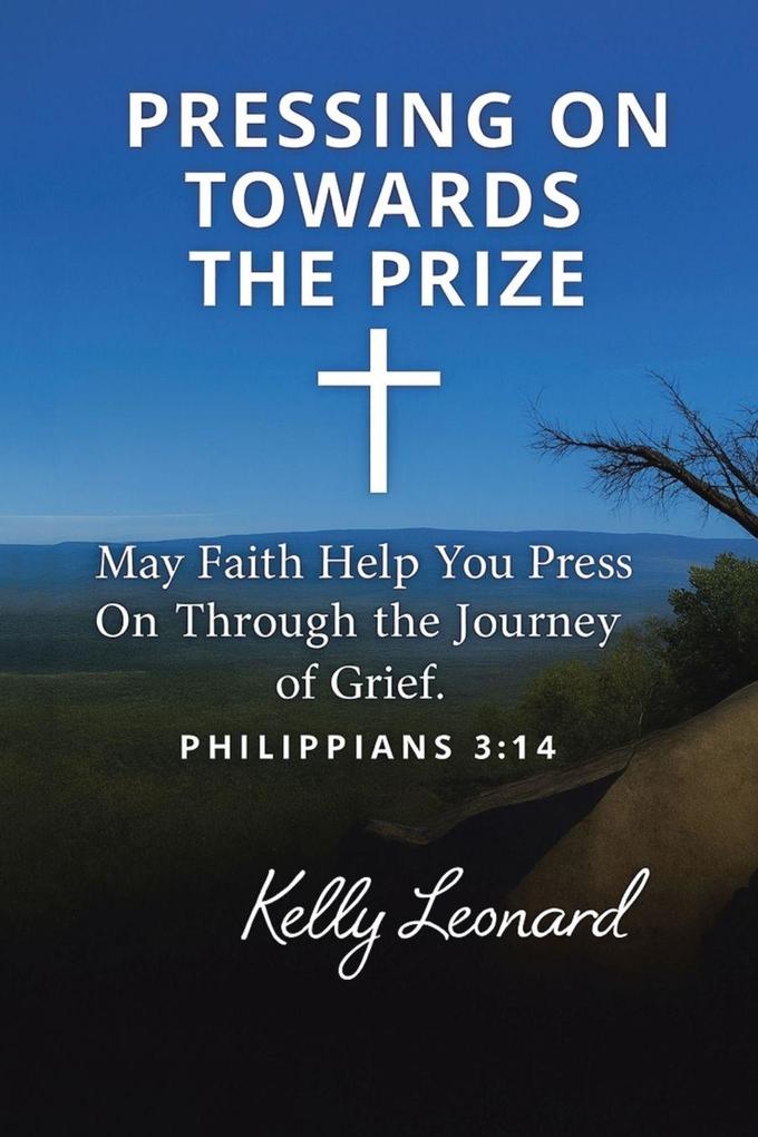 Pressing On Towards the Prize