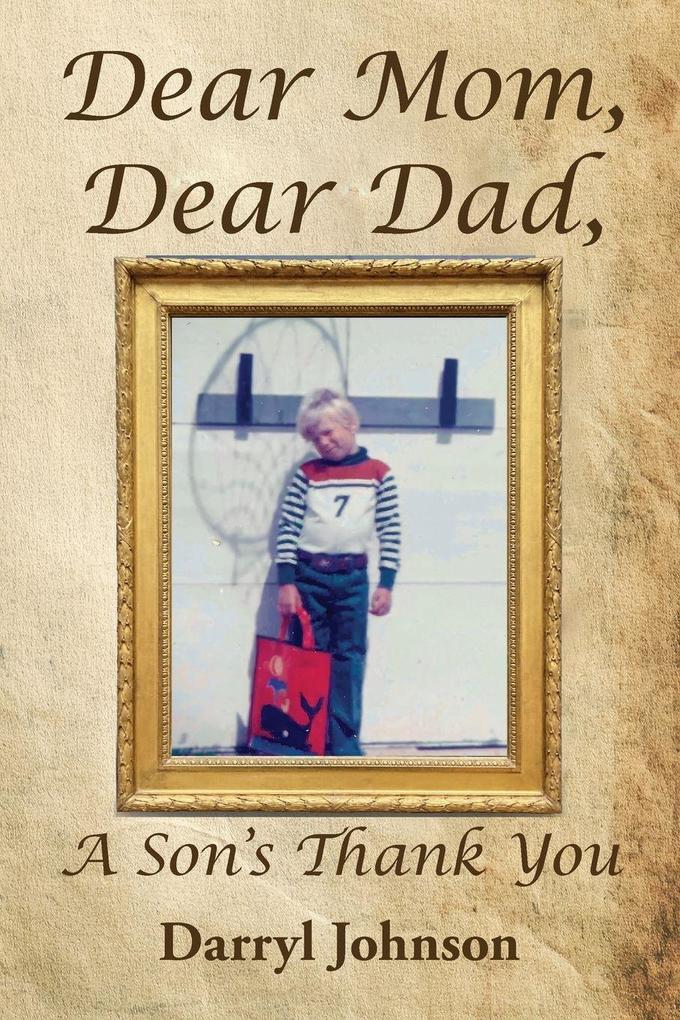 Dear Mom Dear Dad A Son's Thank You