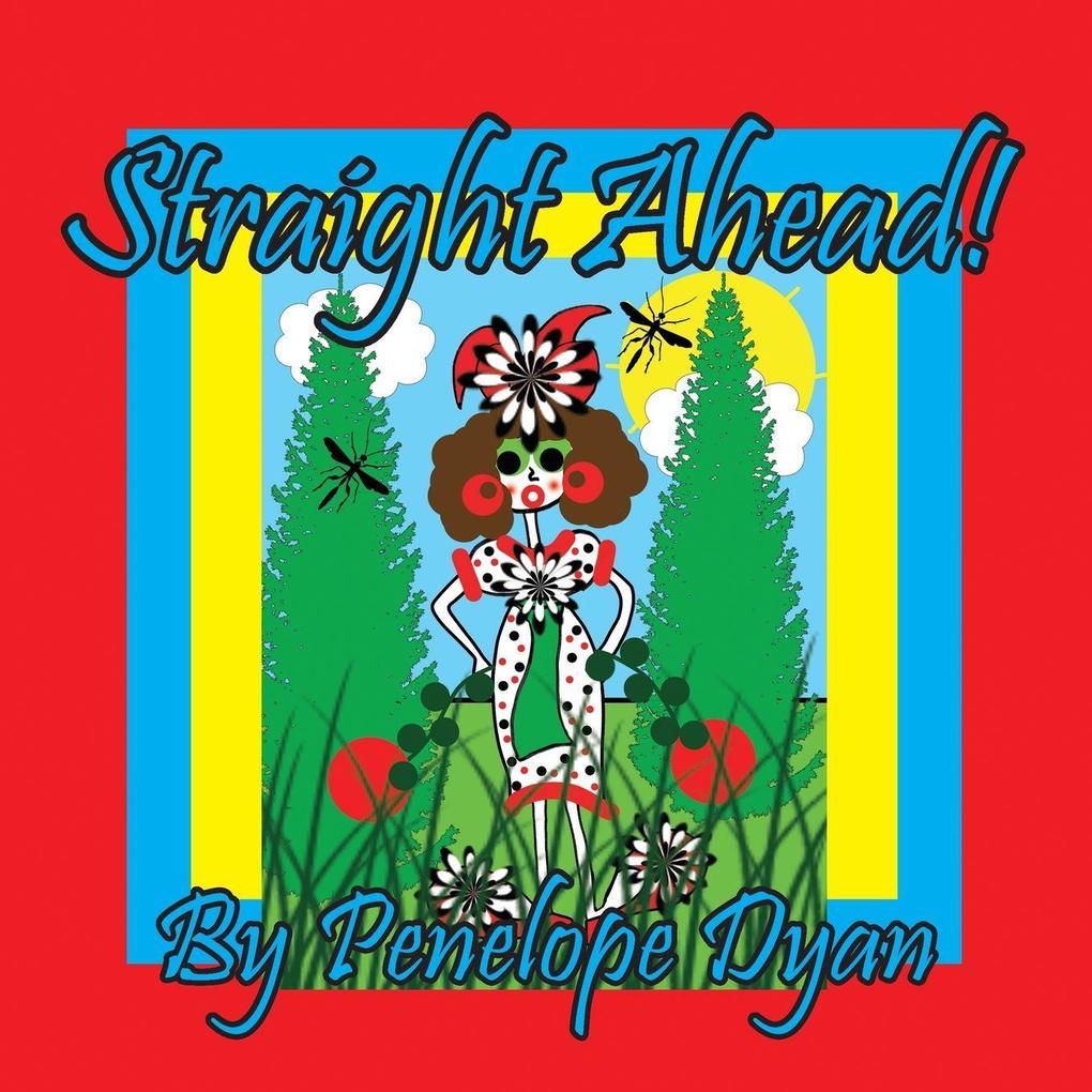 Straight Ahead!