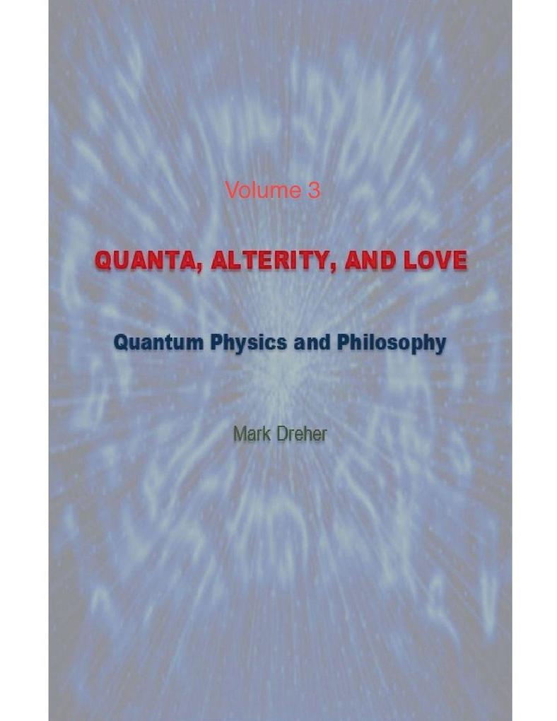 Quanta Alterity and Love