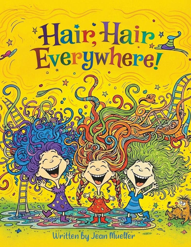 Hair Hair Everywhere!