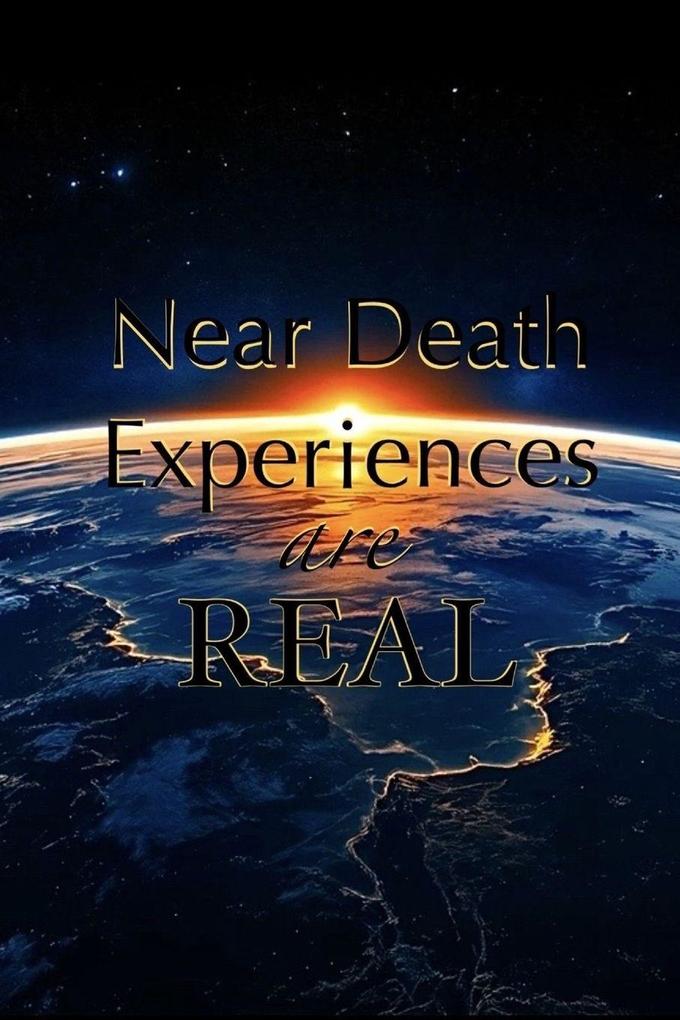 Near Death Experiences are Real