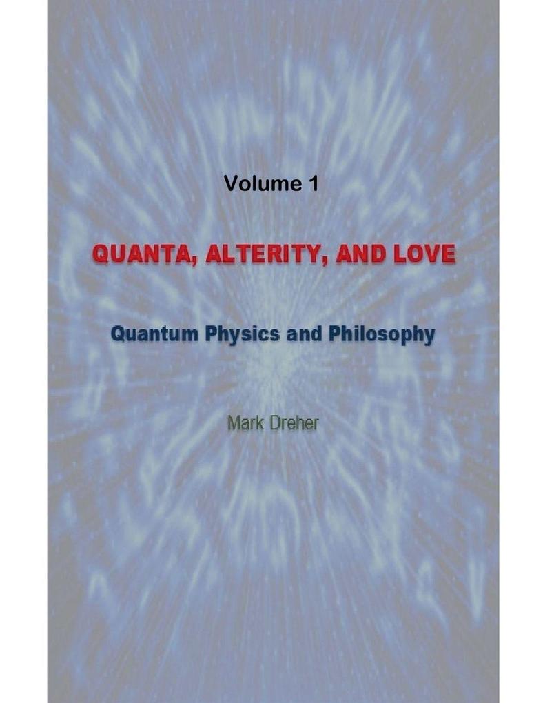 Quanta Alterity and Love