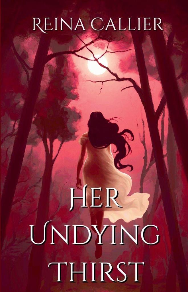 Her Undying Thirst