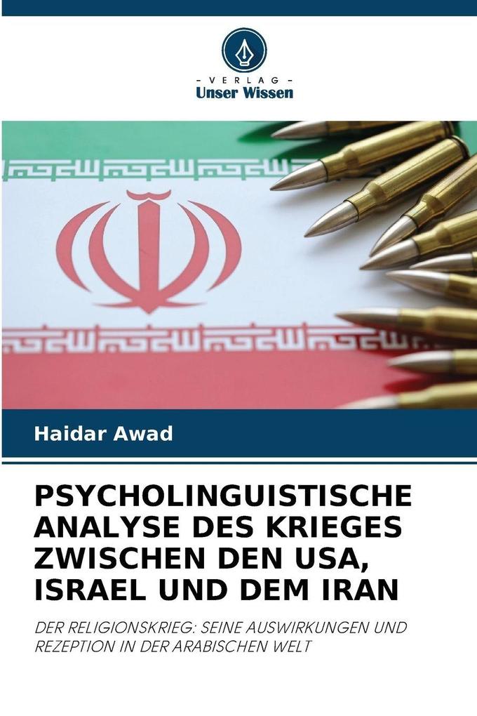 PSYCHOLINGUISTISCHE ANALYSE DES KRIEGES ZWISCHEN DEN USA ISRAEL UND DEM IRAN
