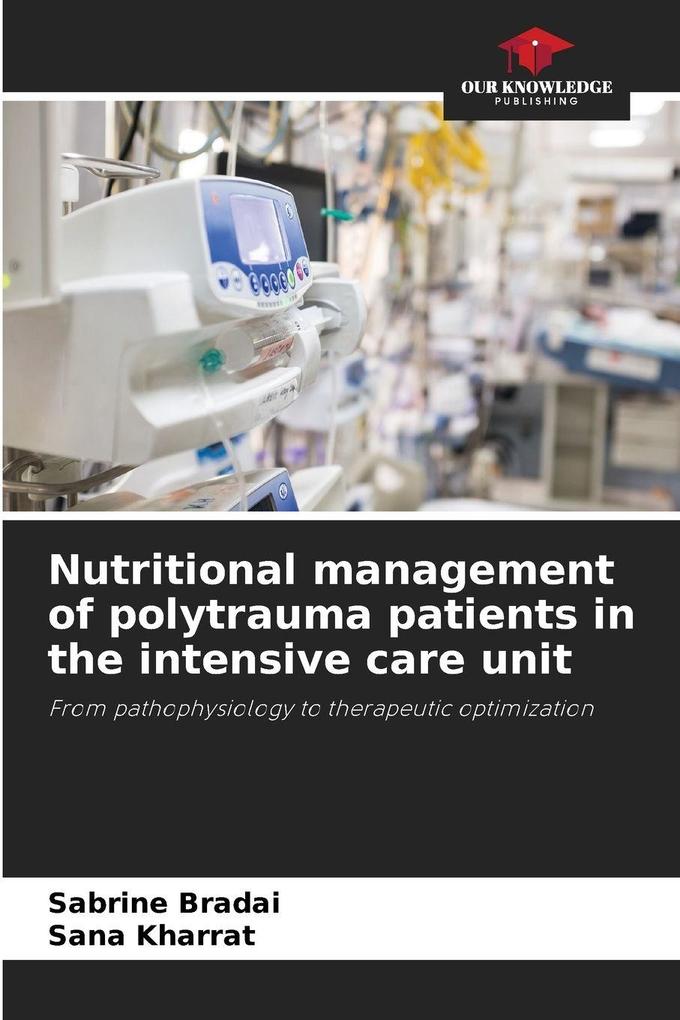 Nutritional management of polytrauma patients in the intensive care unit