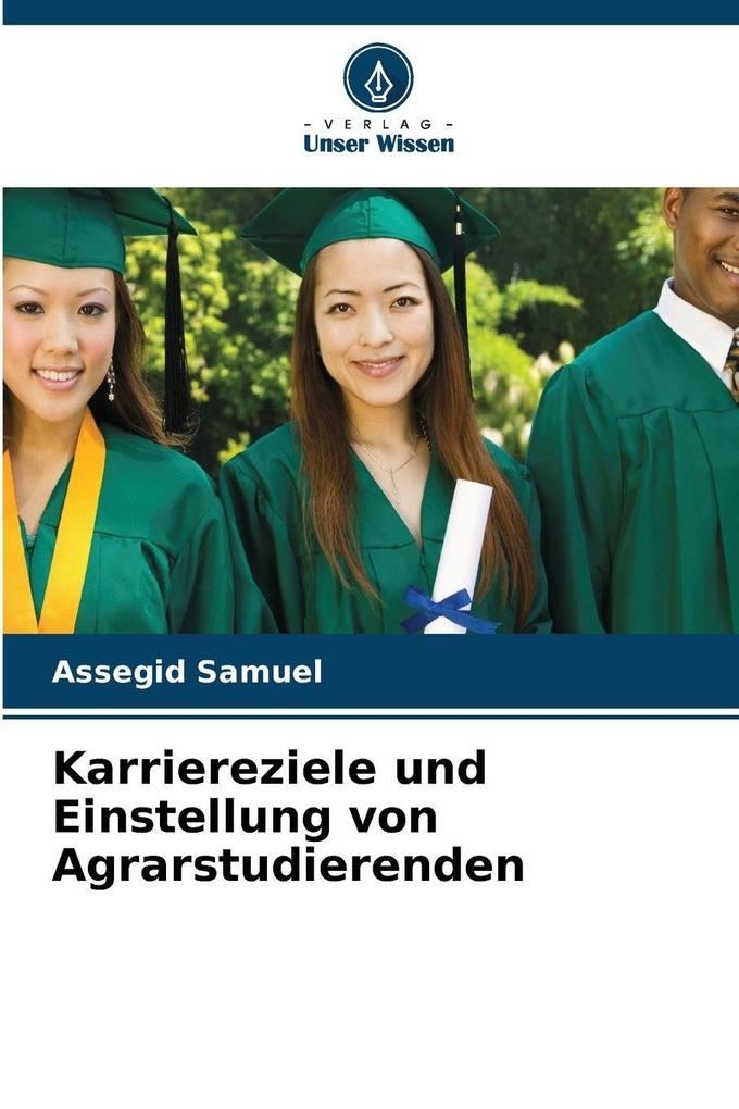 Karriereziele und Einstellung von Agrarstudierenden
