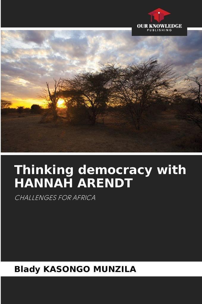 Thinking democracy with HANNAH ARENDT