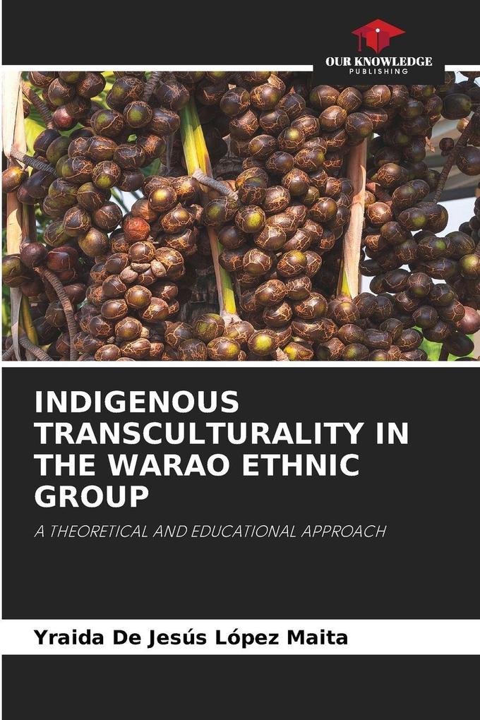 INDIGENOUS TRANSCULTURALITY IN THE WARAO ETHNIC GROUP