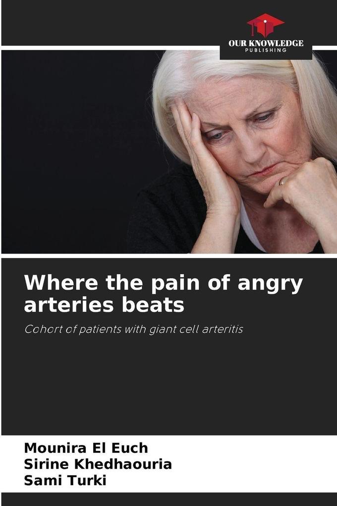 Where the pain of angry arteries beats