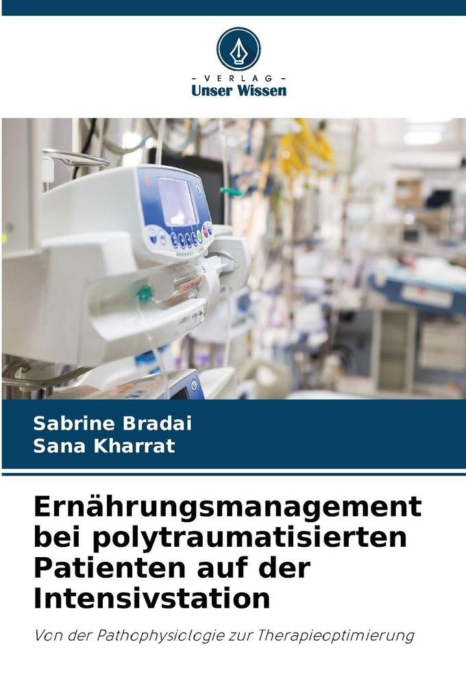 Ernährungsmanagement bei polytraumatisierten Patienten auf der Intensivstation