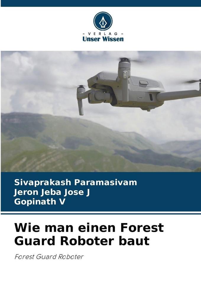 Wie man einen Forest Guard Roboter baut