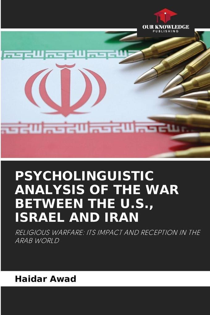 PSYCHOLINGUISTIC ANALYSIS OF THE WAR BETWEEN THE U.S. ISRAEL AND IRAN