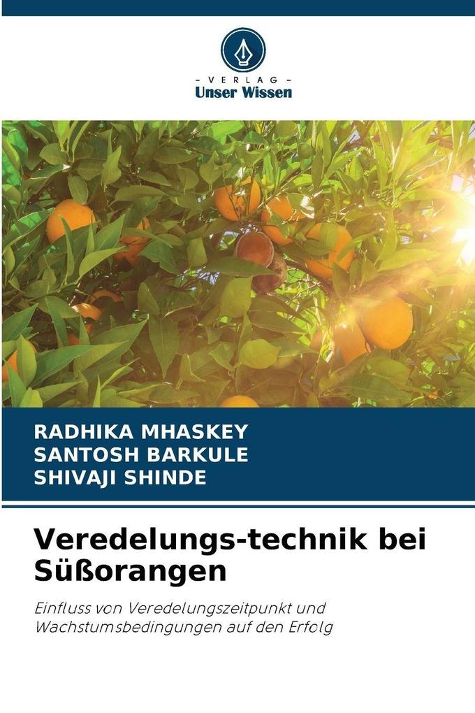 Veredelungs-technik bei Süßorangen