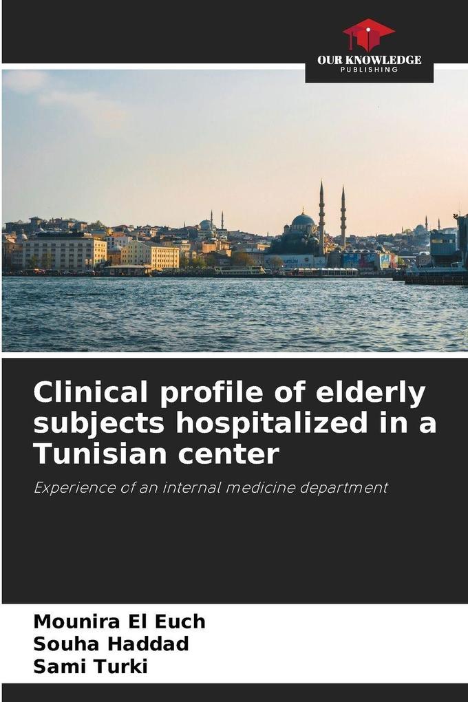 Clinical profile of elderly subjects hospitalized in a Tunisian center