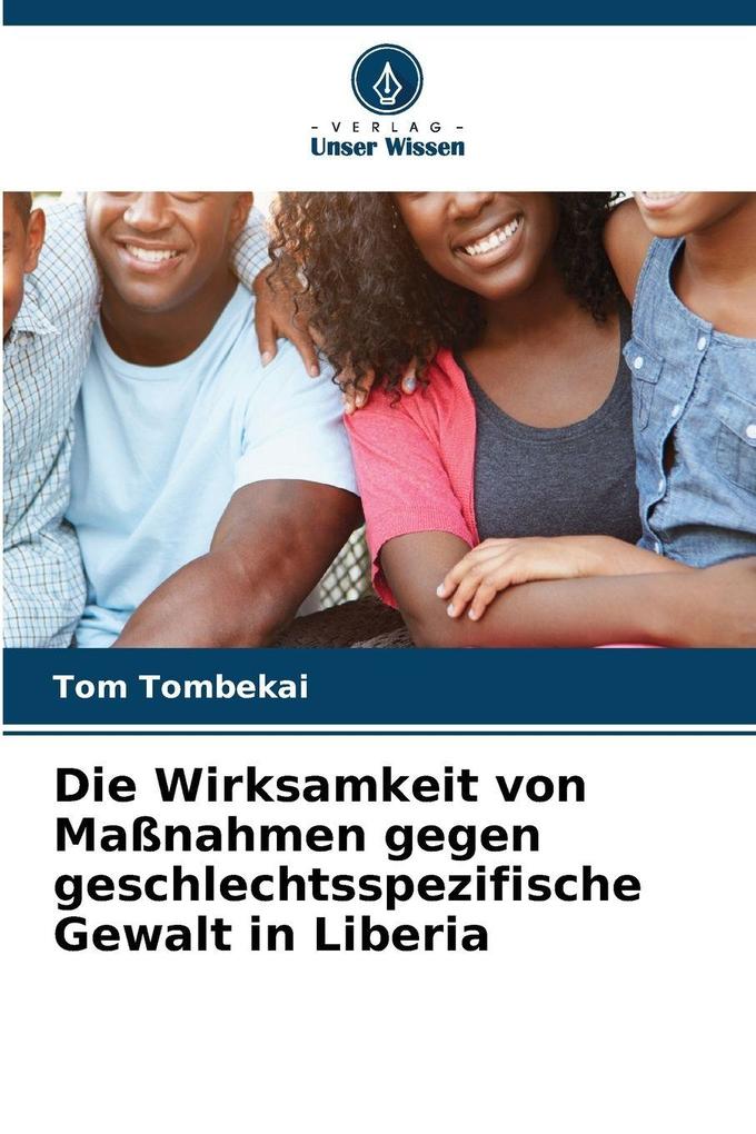Die Wirksamkeit von Maßnahmen gegen geschlechtsspezifische Gewalt in Liberia